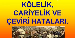 Kur’an Kölelik Ve Cariyeliği Kaldırmıştır.