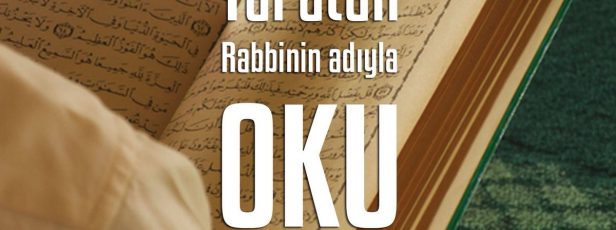 “Yaratan Rabbinin Adıyla Oku” Ne Anlama Geliyor?