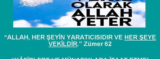 ALİ İMRAN 173. AYET. ALLAH BİZE YETER. O NE GÜZEL VEKİLDİR.